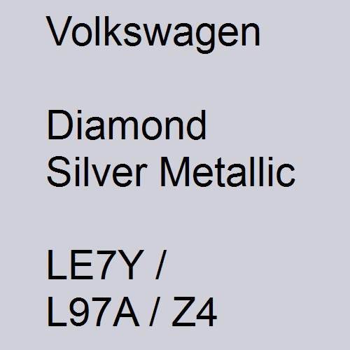 Volkswagen, Diamond Silver Metallic, LE7Y / L97A / Z4.